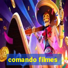 comando filmes